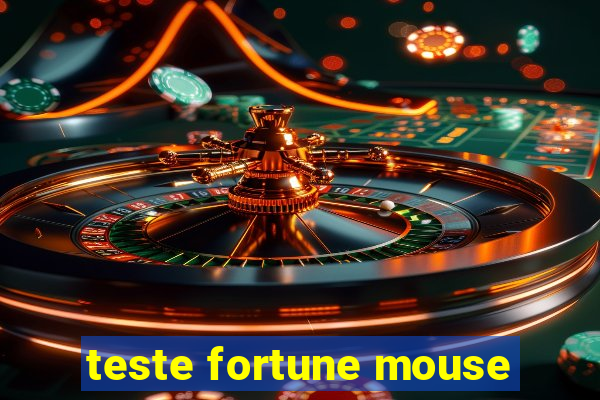 teste fortune mouse