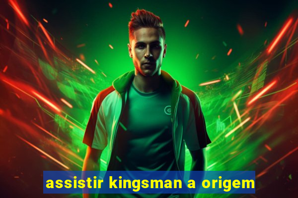 assistir kingsman a origem