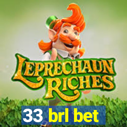 33 brl bet