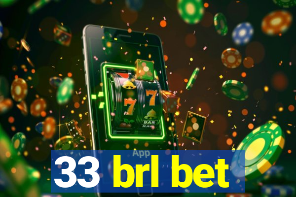 33 brl bet
