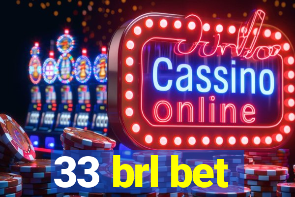 33 brl bet