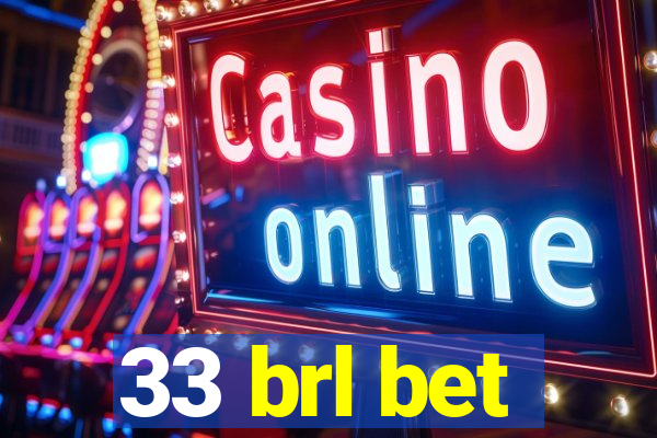 33 brl bet