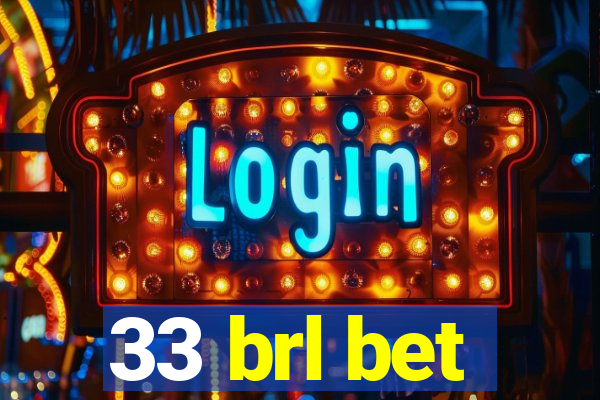 33 brl bet