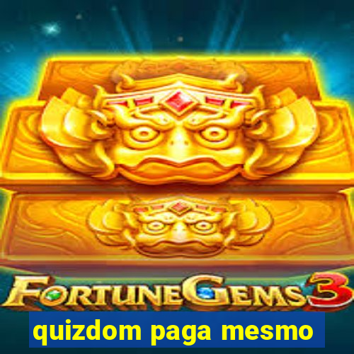 quizdom paga mesmo