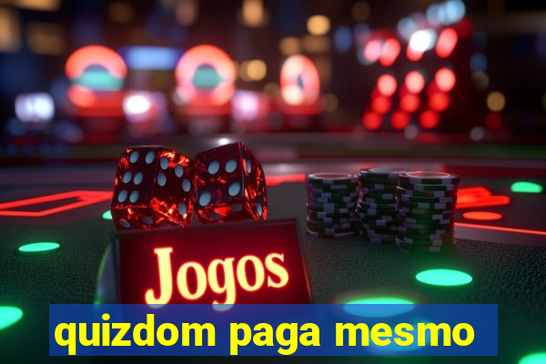 quizdom paga mesmo