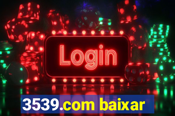 3539.com baixar