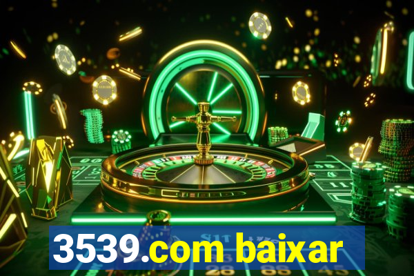3539.com baixar