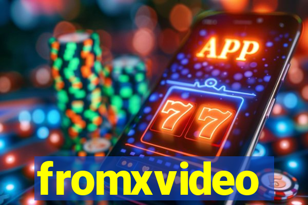 fromxvideo