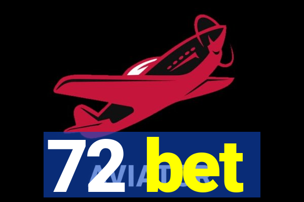 72 bet
