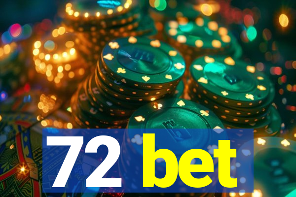72 bet
