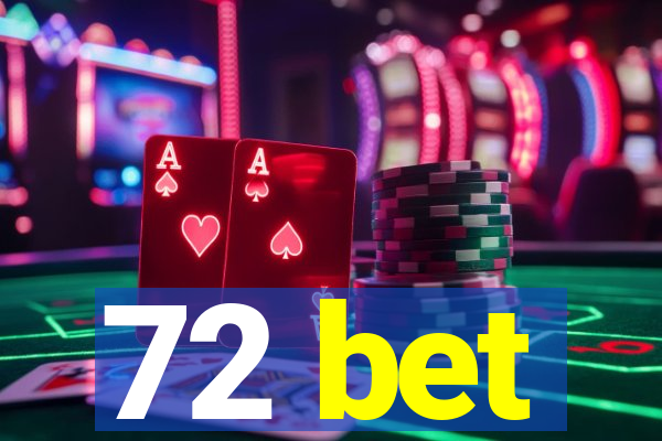 72 bet