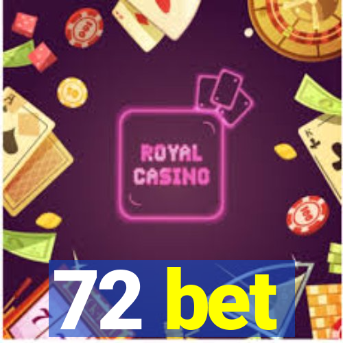 72 bet
