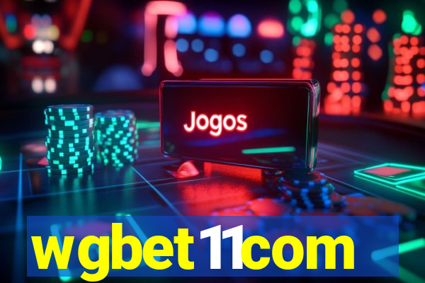 wgbet11com