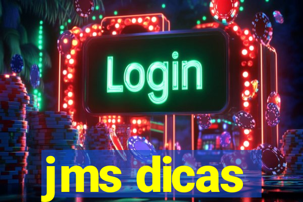 jms dicas