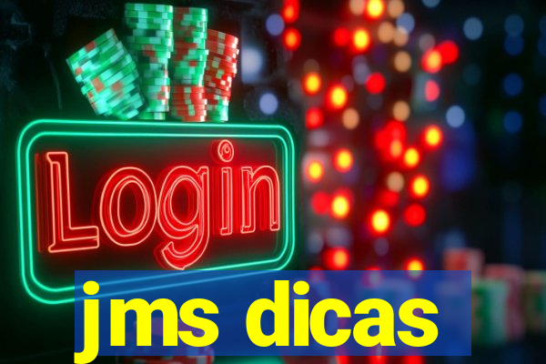 jms dicas