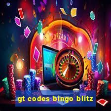 gt codes bingo blitz
