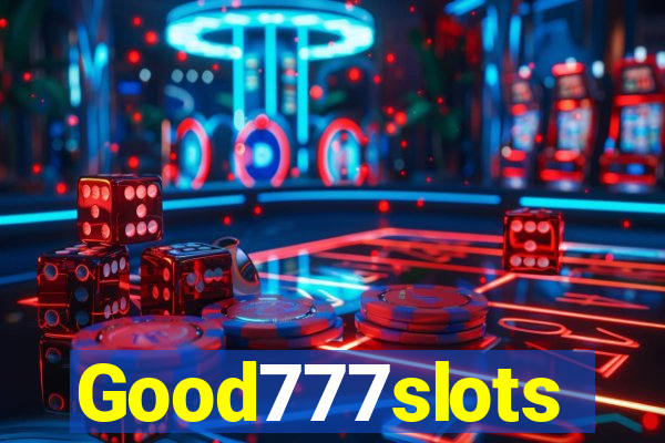 Good777slots