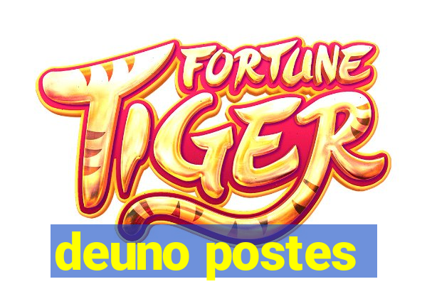 deuno postes