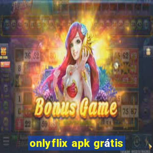 onlyflix apk grátis