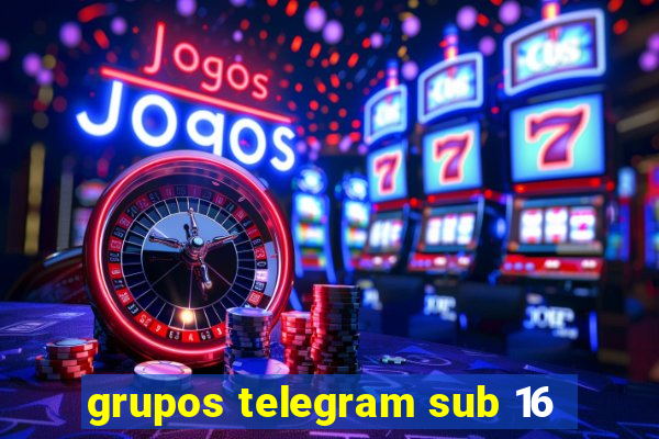 grupos telegram sub 16