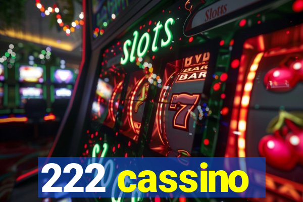 222 cassino