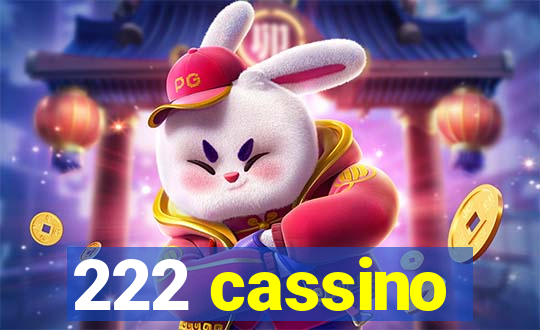 222 cassino