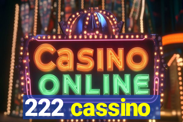 222 cassino