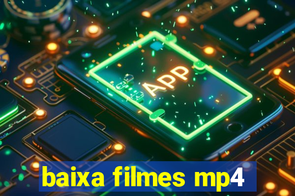 baixa filmes mp4