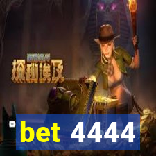bet 4444