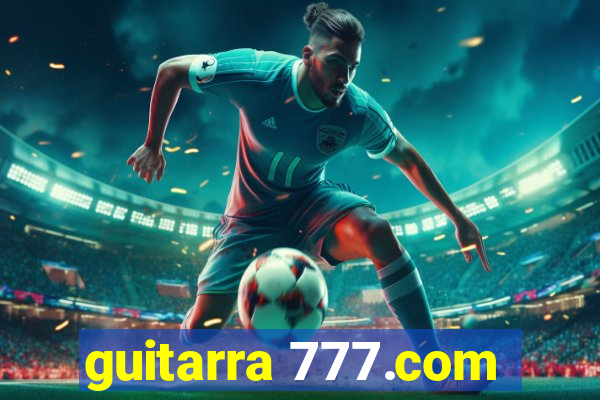 guitarra 777.com