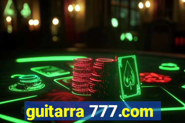 guitarra 777.com