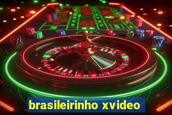 brasileirinho xvideo