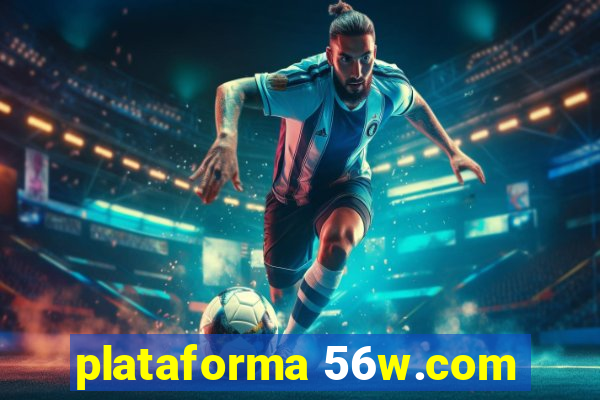 plataforma 56w.com