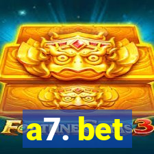 a7. bet