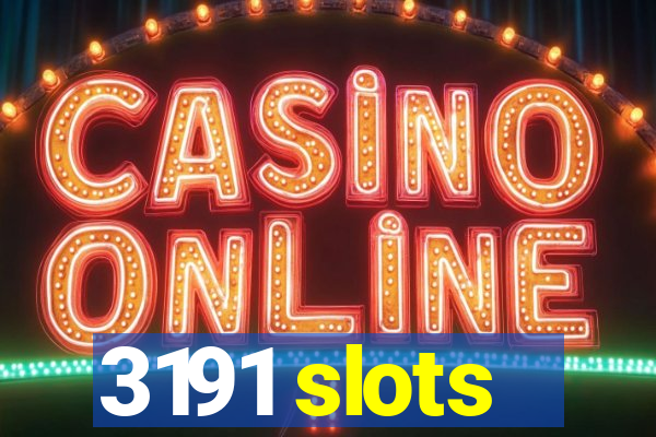3191 slots