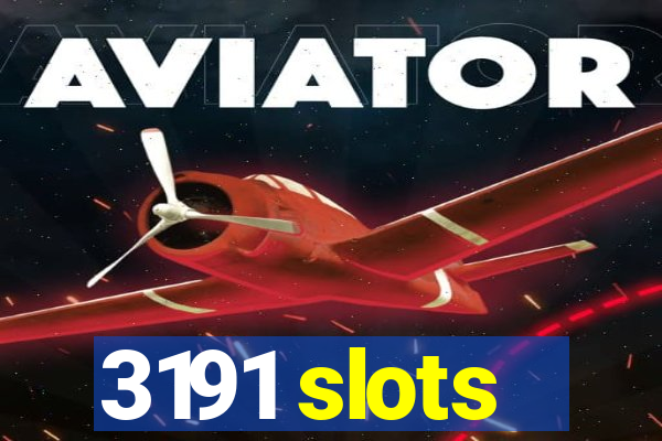 3191 slots