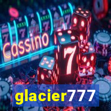 glacier777
