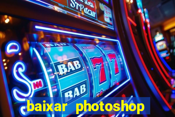 baixar photoshop beta crackeado
