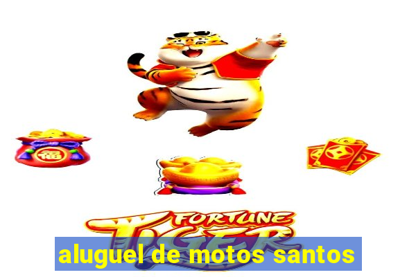 aluguel de motos santos