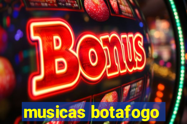 musicas botafogo