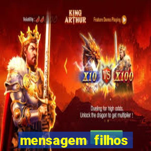 mensagem filhos herança do senhor
