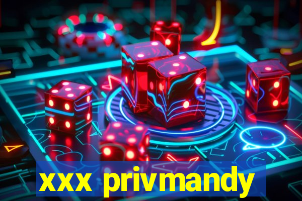 xxx privmandy