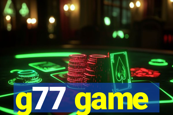 g77 game
