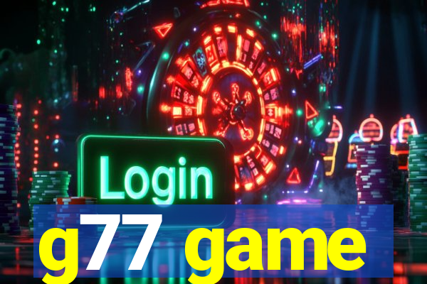 g77 game