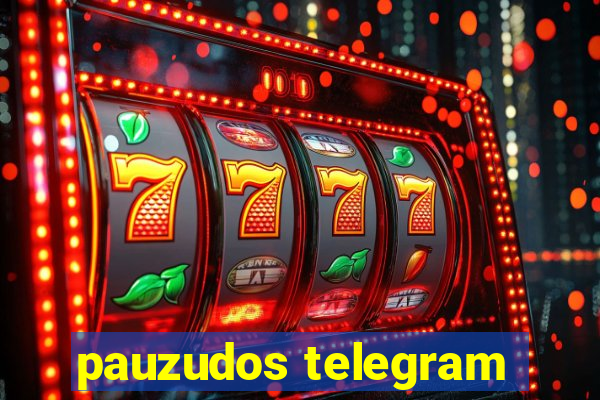 pauzudos telegram