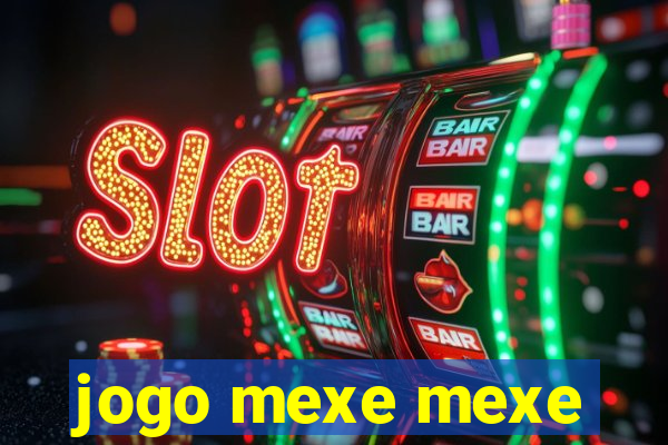 jogo mexe mexe