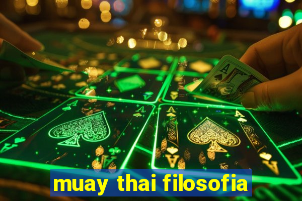 muay thai filosofia