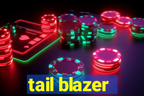 tail blazer