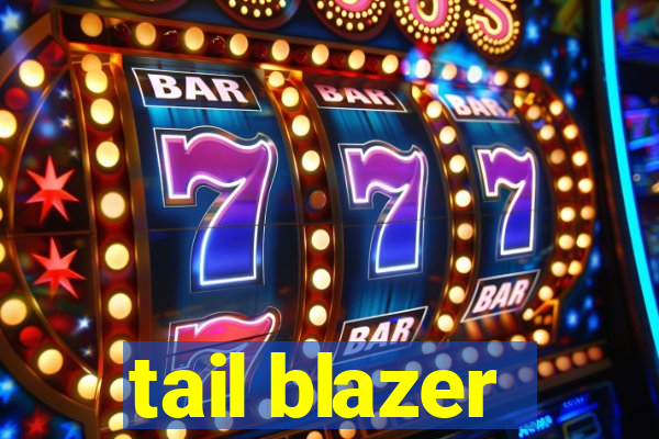 tail blazer