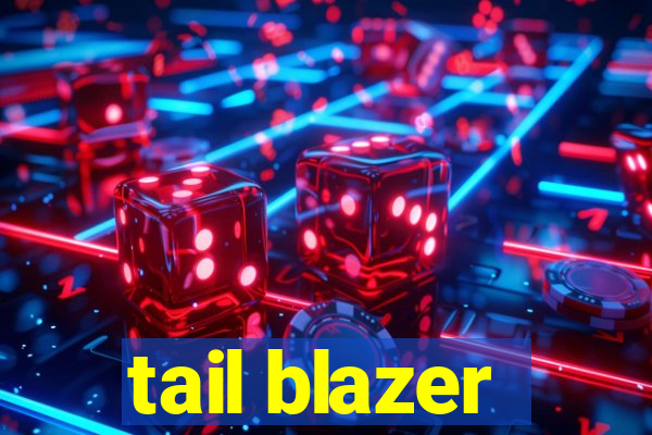 tail blazer